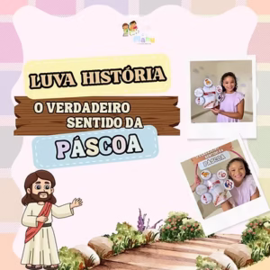 LUVA INTERATIVA O VERDEIRO SENTIDO DA PÁSCOA 💕