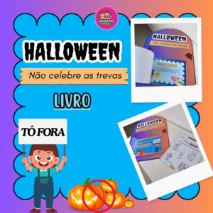 LIVRO DIGA NÃO AO HALLOWEEN 🧡