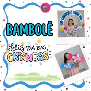 🍭 KIT BAMBOLÊ DIA DAS CRIANÇAS 🍭