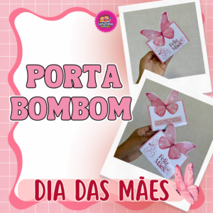 PORTA BOMBOM DIA DAS MÃES ROSA 💐