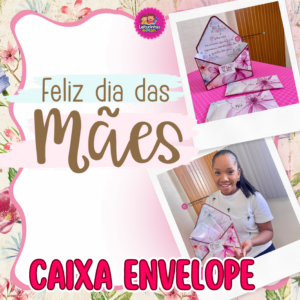 CAIXA ENVELOPE DIA DAS MÃES 💝