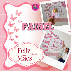 PAINEL DIA DAS MÃES + CARTÃO PRESENTE ⬇🌷
