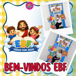 MOLDURA BEM VINDOS EBF - FÉRIAS COM JESUS 🎈🎨