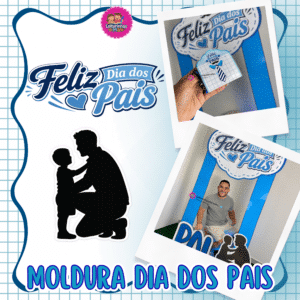 MOLDURA PARA FOTOS DIA DOS PAIS 💙